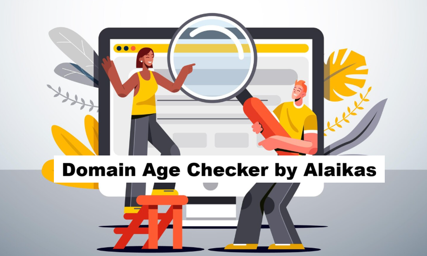 Domain Age Checker by Alaikas