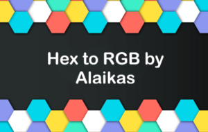 Hex to RGB by Alaikas