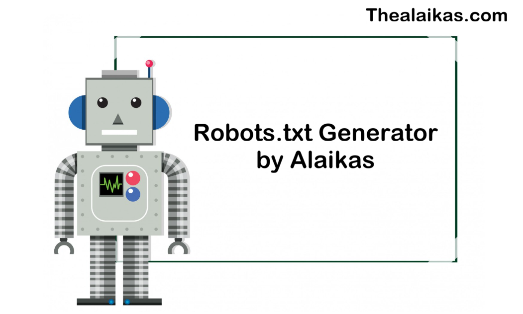 Robots.txt Generator by Alaikas